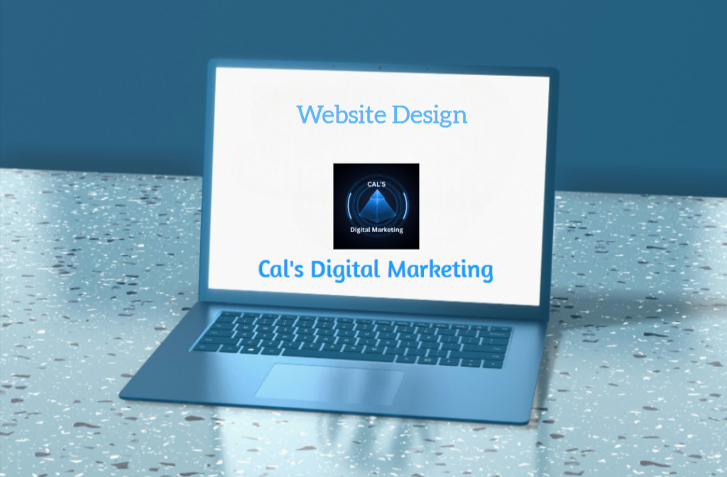 Expert Website Design | Cal's Digital Marketing